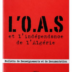 L’O.A.S et l’indépendance de l’Algérie