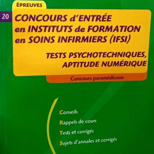 Concours Paramédicaux Concours d&rsquo;entrée en instituts de formation en soins infirmiers (IFSI) Tests Psychotechniques, Aptitude Numérique