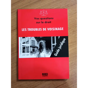  الأسئلة في القانون مشاكل المجاورة -Vos questions sur le droit Les Troubles de Voisinage