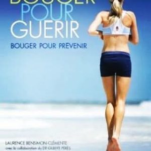 Bouger pour guérir: Bouger pour prévenir