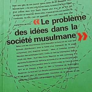 Malak BENNABI  Le problème des idées dans la société musulmane