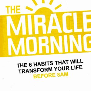 The Miracle Morning BY Hal Elrod