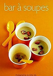 Anne-Catherine Bley   Bar à soupes