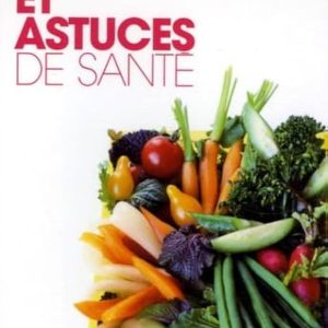 Trucs et astuces de santé Sophie Lacoste