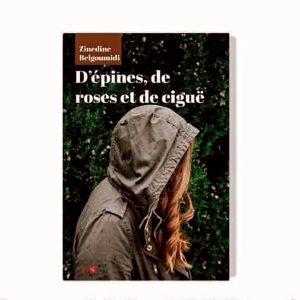 Dépines,de roses et de ciguë     Zinedine Belgoumidi
