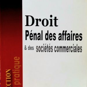 Droit pénal des affaires & des sociétés commerciales       Tayeb Belloula   BERTI Éditions