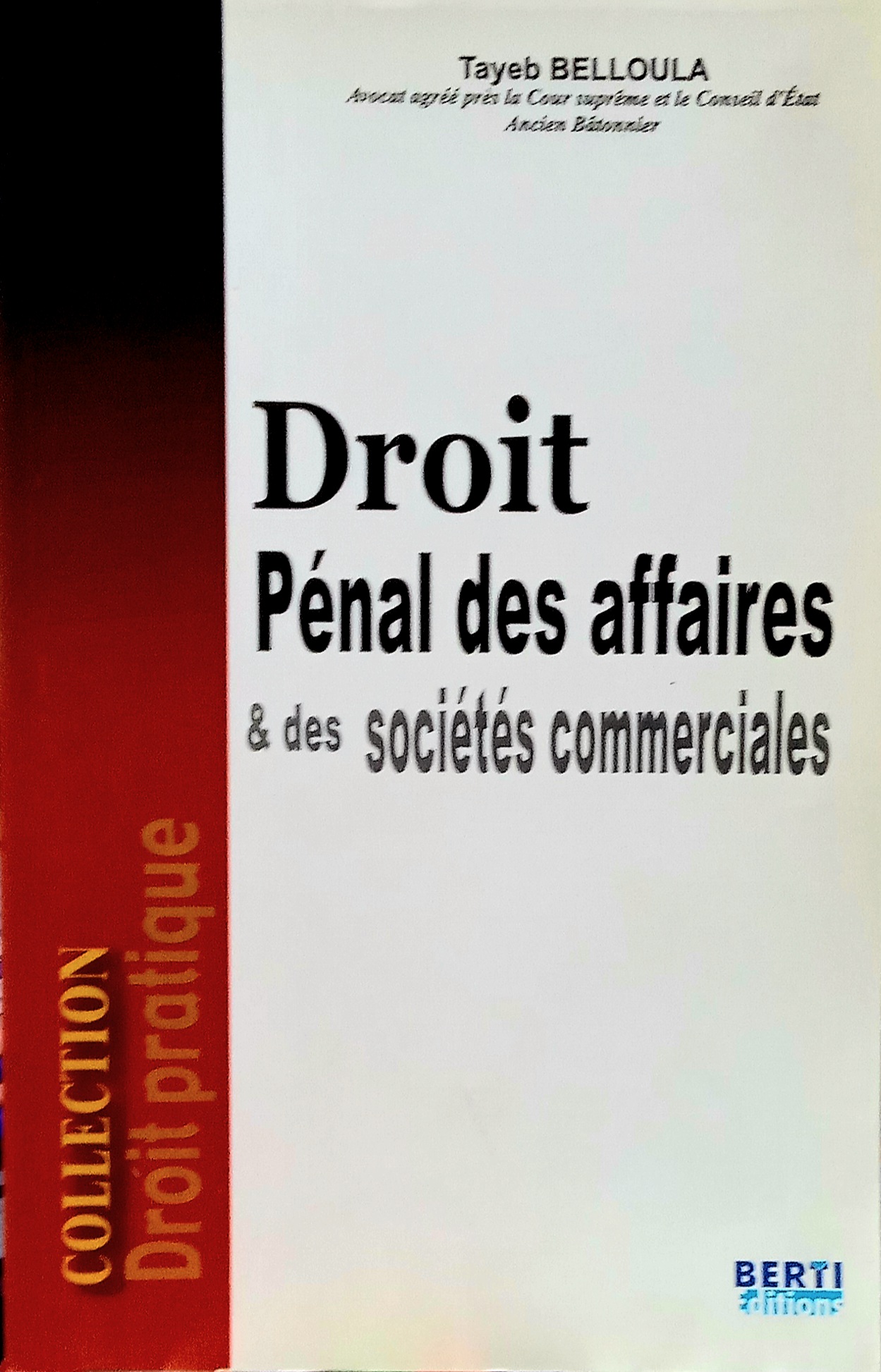 Droit pénal des affaires & des sociétés commerciales Tayeb Belloula BERTI Éditions