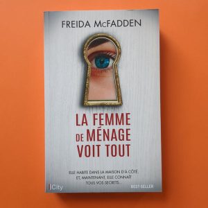 LA FEMME DE MENAGE VOIT TOUT TOME 3 – FREIDA MCFADDEN