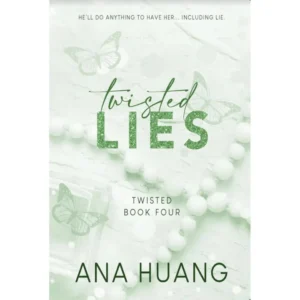 Twisted LIES ( Book four)  By ANA HUANG