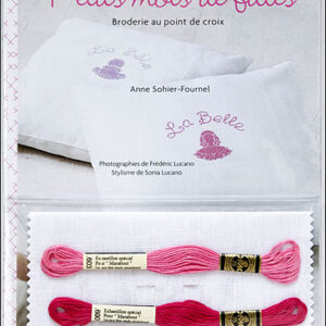 Kit – petits mots de filles   Broderie  au point de croix   Anne Sohier-Fournel 