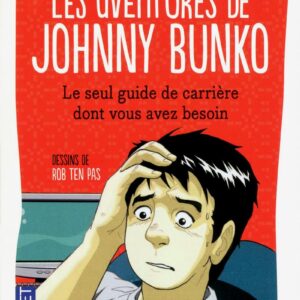 Les aventures de Johnny Bunko    Daniel Pink