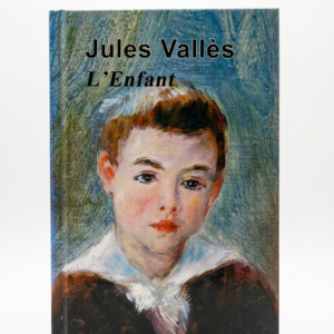 L&rsquo;Enfant     Jules Vallès