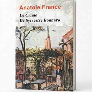 Le Crime de Sylvestre Bonnard    Anatole France