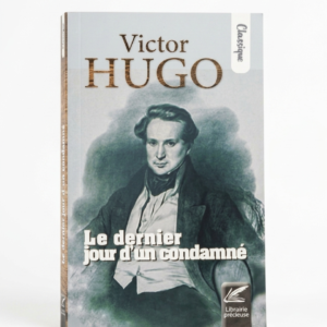 Le dernier jour d&rsquo;un condamné   Victor HUGO